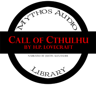 Mythos Audio Library 1: Call of Cthulhu - Justin Alexander